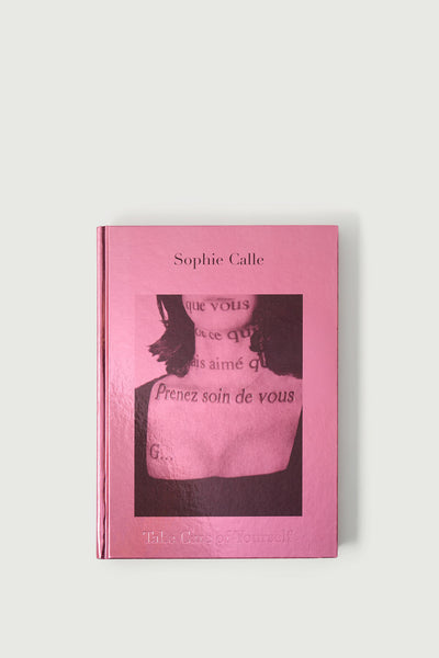 アート・デザイン・音楽 Sophie Calle Take Care of Yourself Take Care of Yourself Book - Sophie Calle - Soeur